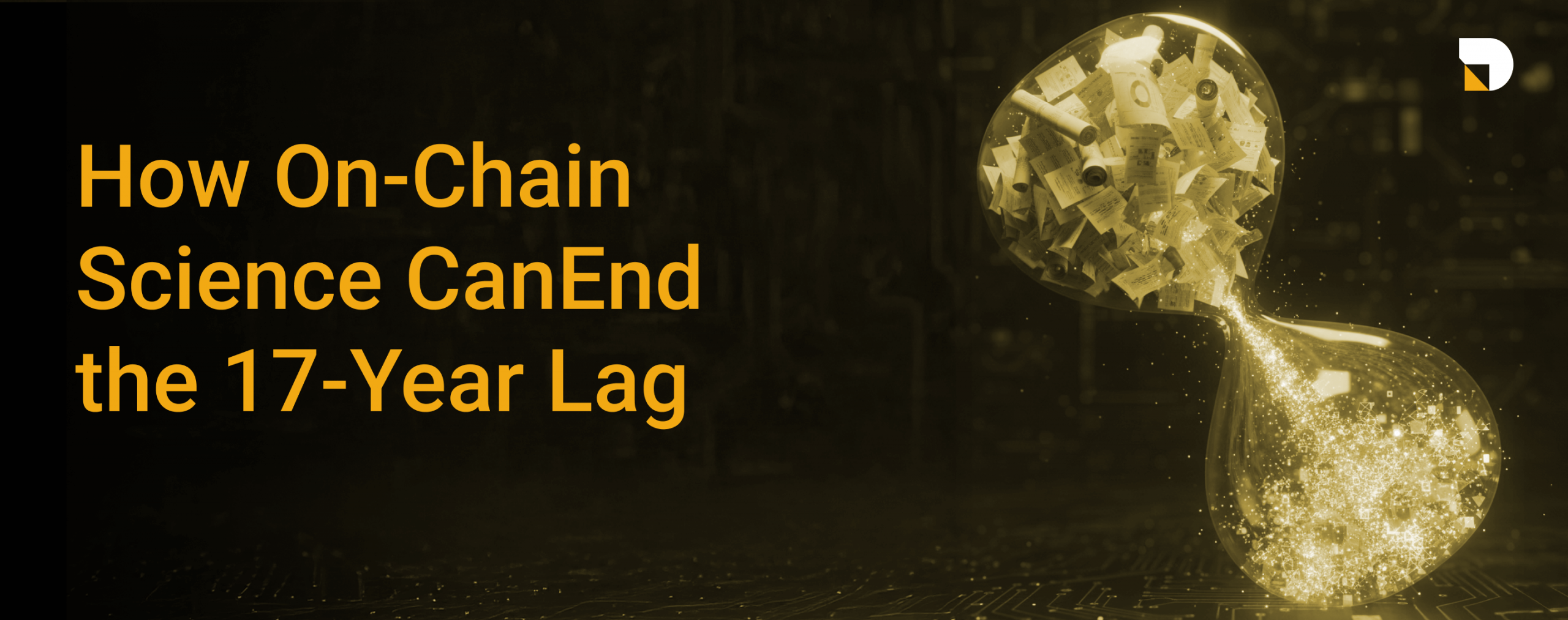 How On-Chain Science Can End the 17-Year Lag